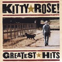 Greatest Hits ~ Kitty Rose CD